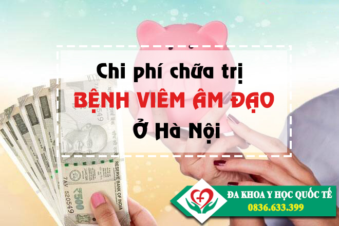 Chi phí chữa trị bệnh viêm âm đạo ở Hà Nội