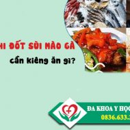 sau-khi-dot-sui-mao-ga-can-kieng-an-gi