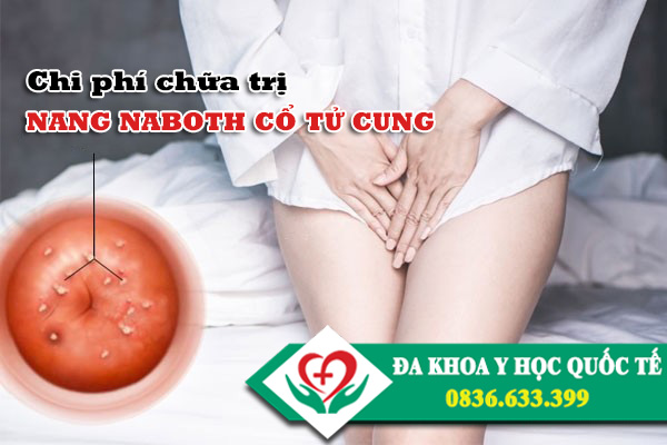 Chi phí chữa trị bệnh nang naboth cổ tử cung ở Hà Nội 