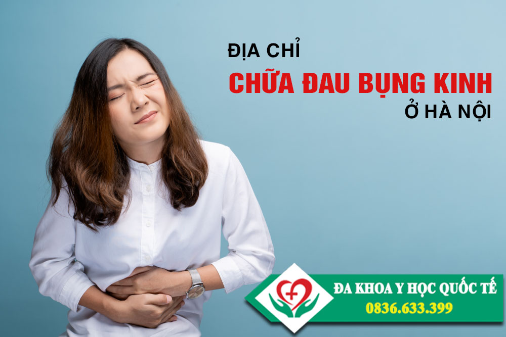 Địa chỉ chữa trị bệnh đau bụng kinh ở Hà Nội