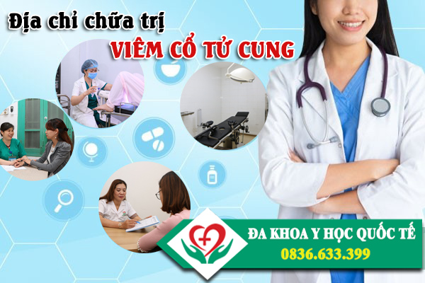 Địa chỉ chữa trị bệnh viêm cổ tử cung ở Hà Nội